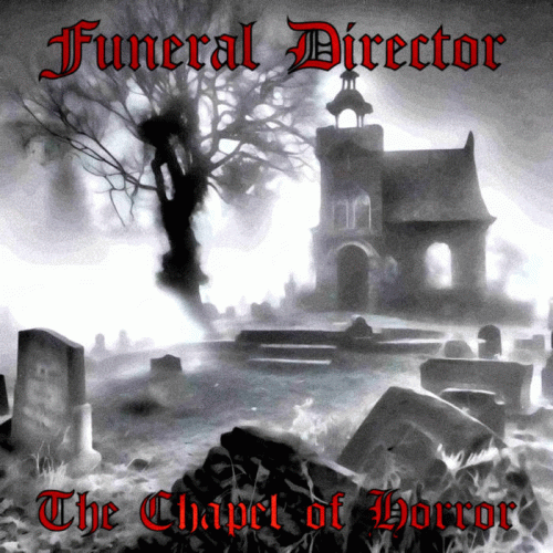 Funeral Director : The Chapel of Horror